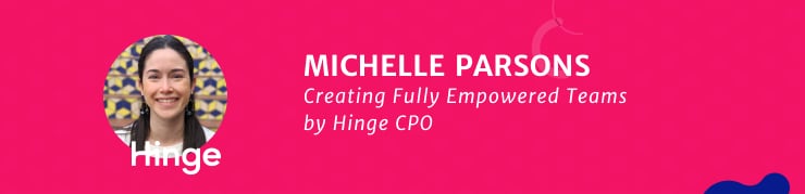 Michelle Parsons, Chief Product Officer at Hinge